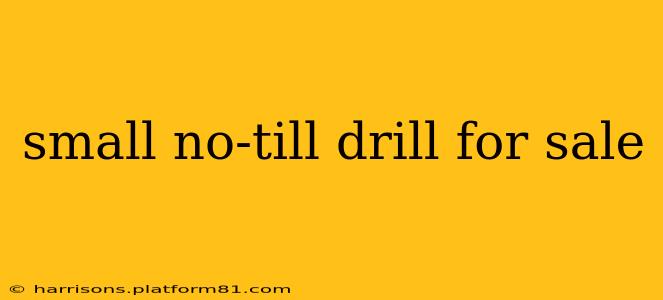 small no-till drill for sale