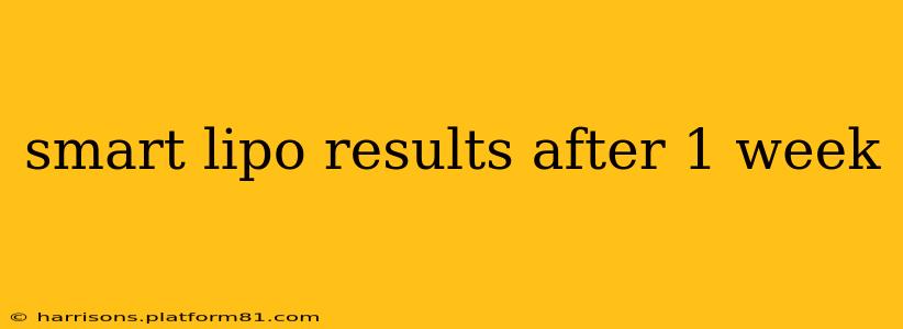 smart lipo results after 1 week