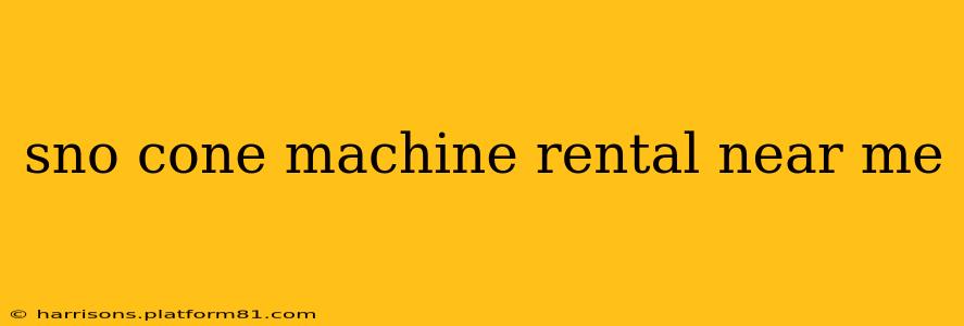 sno cone machine rental near me