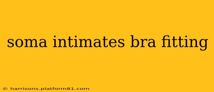 soma intimates bra fitting