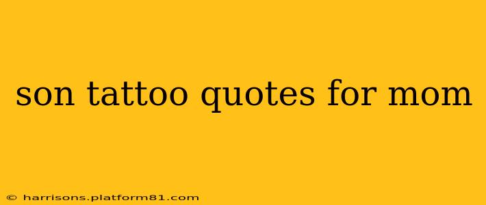 son tattoo quotes for mom
