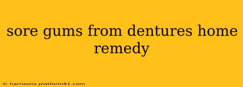 sore gums from dentures home remedy