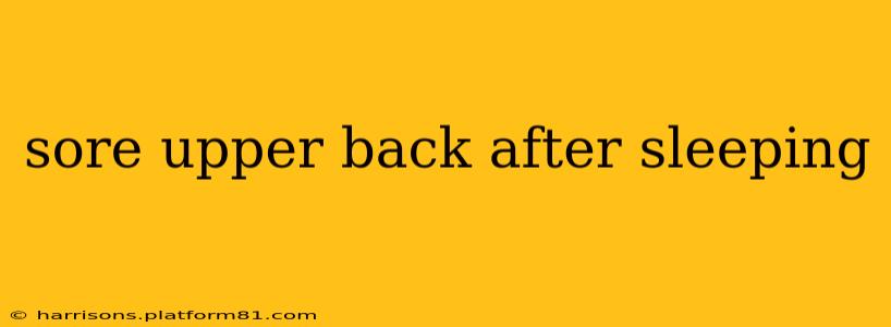 sore upper back after sleeping