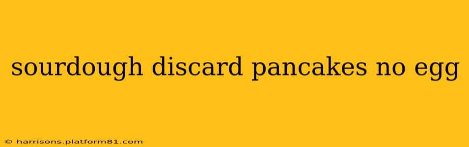 sourdough discard pancakes no egg