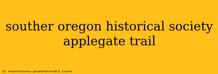 souther oregon historical society applegate trail