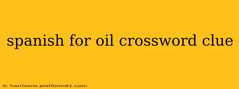 spanish for oil crossword clue