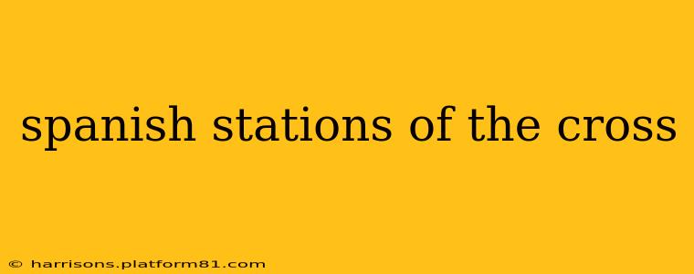 spanish stations of the cross