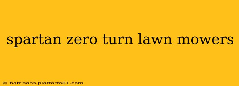 spartan zero turn lawn mowers