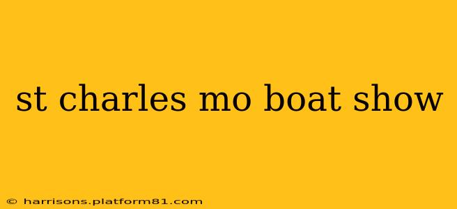 st charles mo boat show