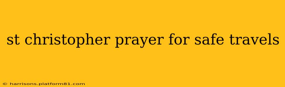 st christopher prayer for safe travels