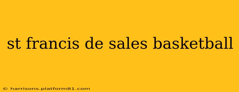 st francis de sales basketball