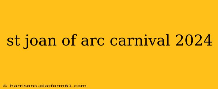 st joan of arc carnival 2024