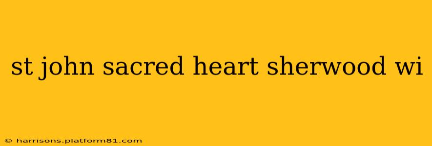 st john sacred heart sherwood wi