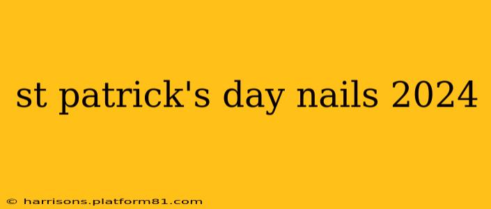 st patrick's day nails 2024