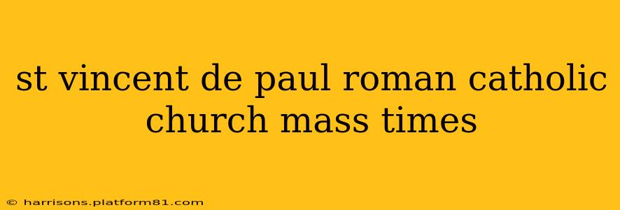 st vincent de paul roman catholic church mass times
