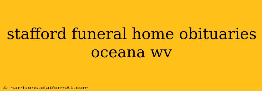 stafford funeral home obituaries oceana wv