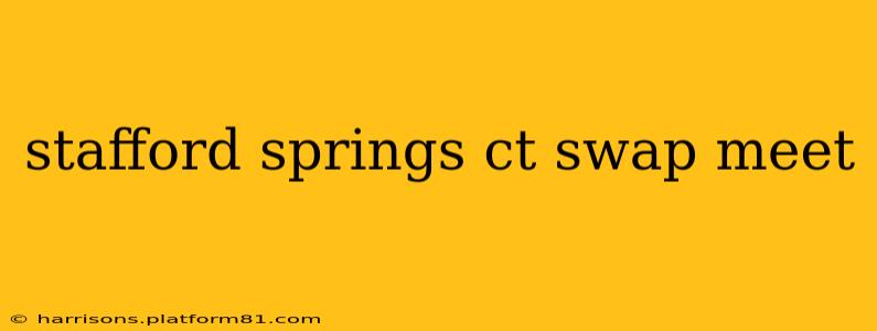 stafford springs ct swap meet
