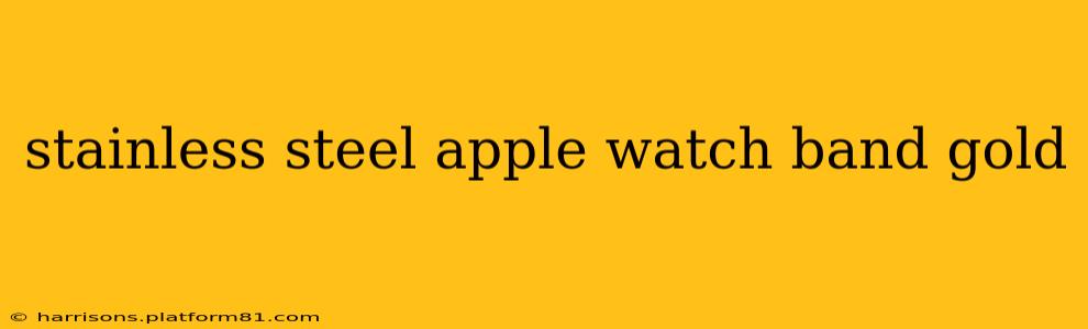 stainless steel apple watch band gold