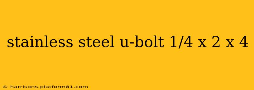 stainless steel u-bolt 1/4 x 2 x 4