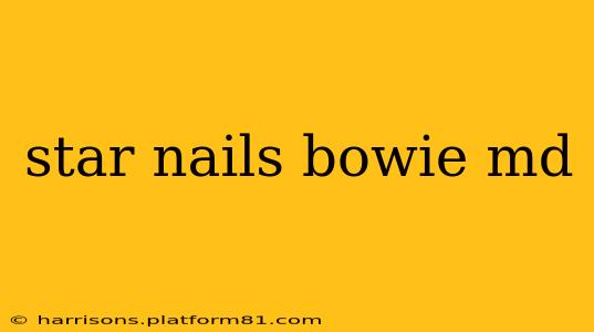star nails bowie md