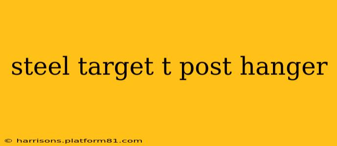 steel target t post hanger