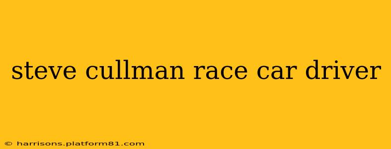 steve cullman race car driver