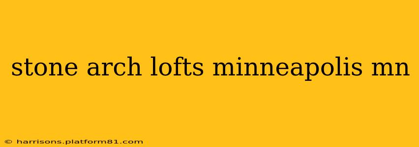 stone arch lofts minneapolis mn