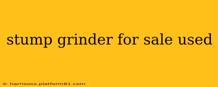 stump grinder for sale used