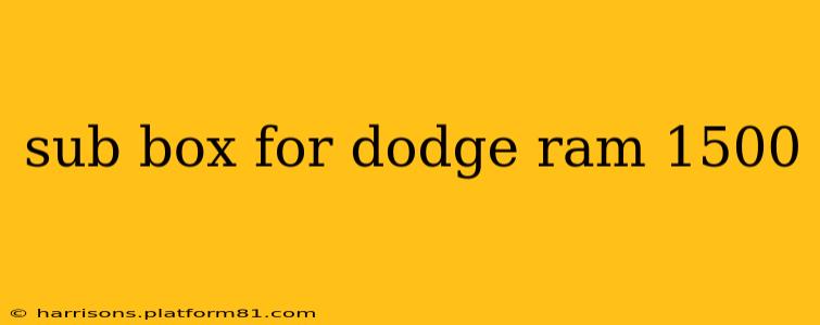 sub box for dodge ram 1500