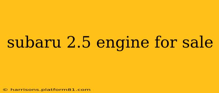 subaru 2.5 engine for sale