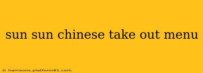 sun sun chinese take out menu