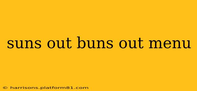 suns out buns out menu