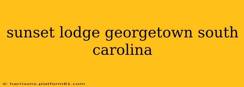 sunset lodge georgetown south carolina