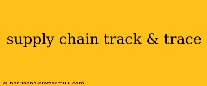 supply chain track & trace