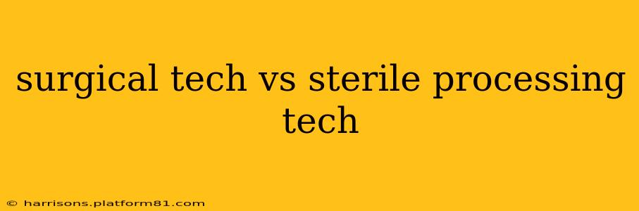 surgical tech vs sterile processing tech