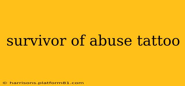 survivor of abuse tattoo