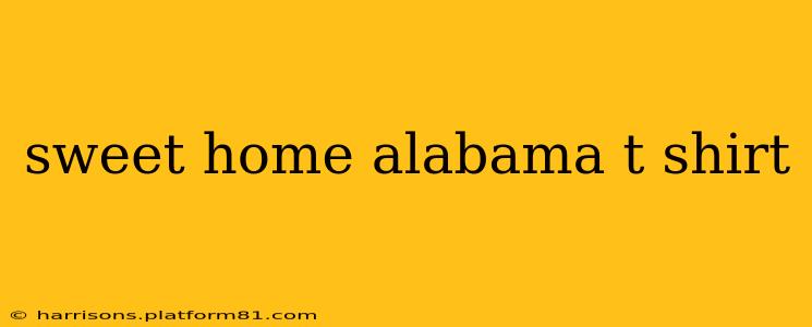 sweet home alabama t shirt