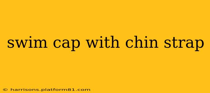 swim cap with chin strap