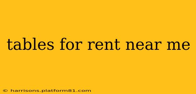 tables for rent near me