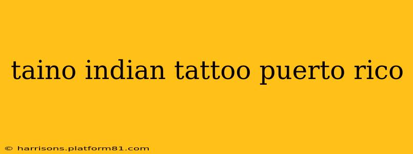 taino indian tattoo puerto rico