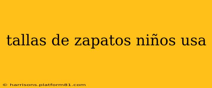 tallas de zapatos niños usa
