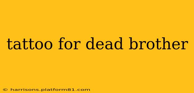 tattoo for dead brother