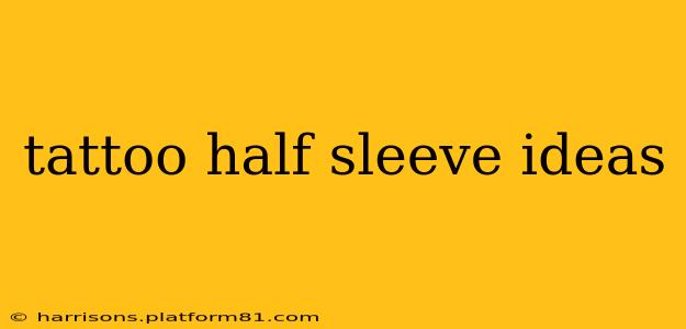 tattoo half sleeve ideas