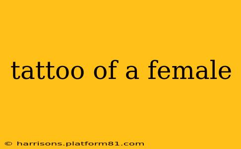 tattoo of a female
