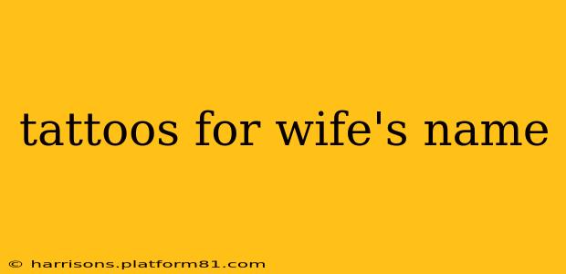 tattoos for wife's name