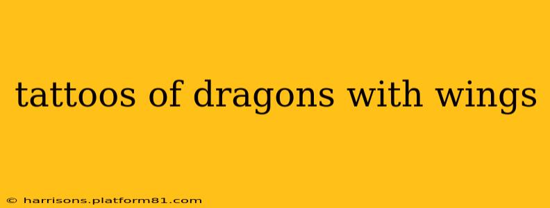 tattoos of dragons with wings