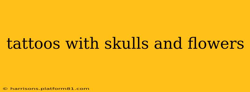 tattoos with skulls and flowers