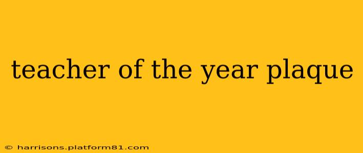 teacher of the year plaque