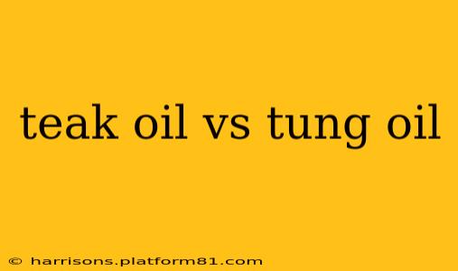 teak oil vs tung oil