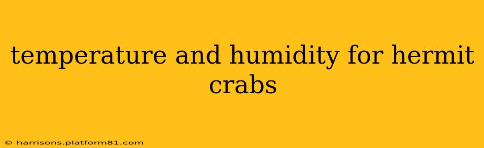 temperature and humidity for hermit crabs